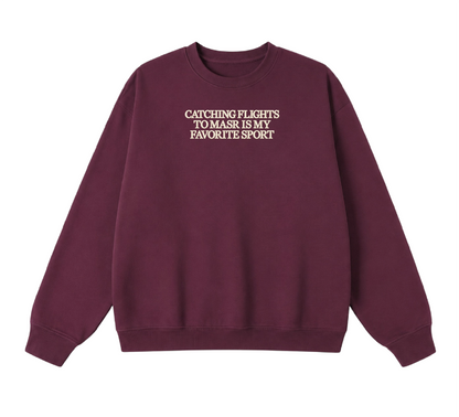Embroidered Catching Flights to Masr is My Favorite Sport Crewneck