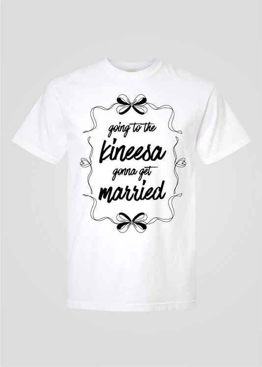 Bow: Going to the Kineesa Gonna Get Married Tee