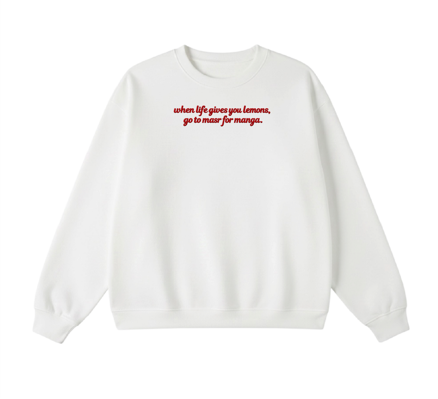 Embroidered When Life Gives You Lemons, Go To Masr For Manga Crewneck