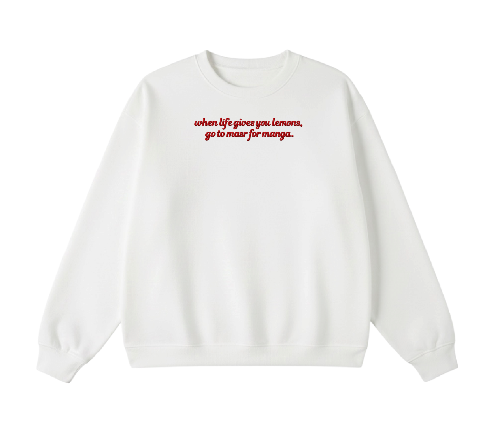 Embroidered When Life Gives You Lemons, Go To Masr For Manga Crewneck