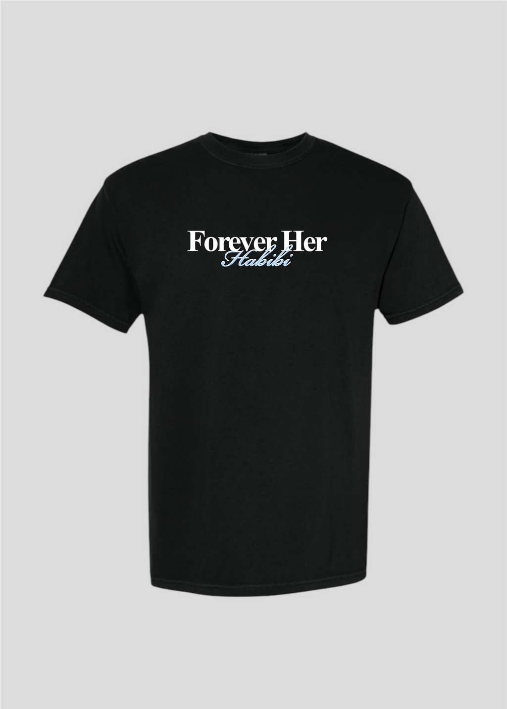 Forever Her Habibi Tee