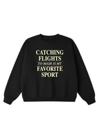 Catching Flights to Masr is My Favorite Sport Crewneck
