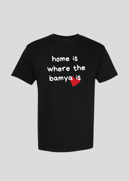 Home is Where the Bamya Is Tee