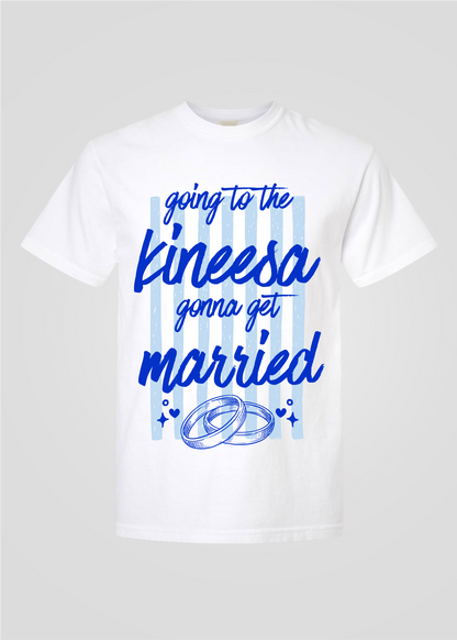 Wedding Rings: Going to the Kineesa Gonna Get Married Tee
