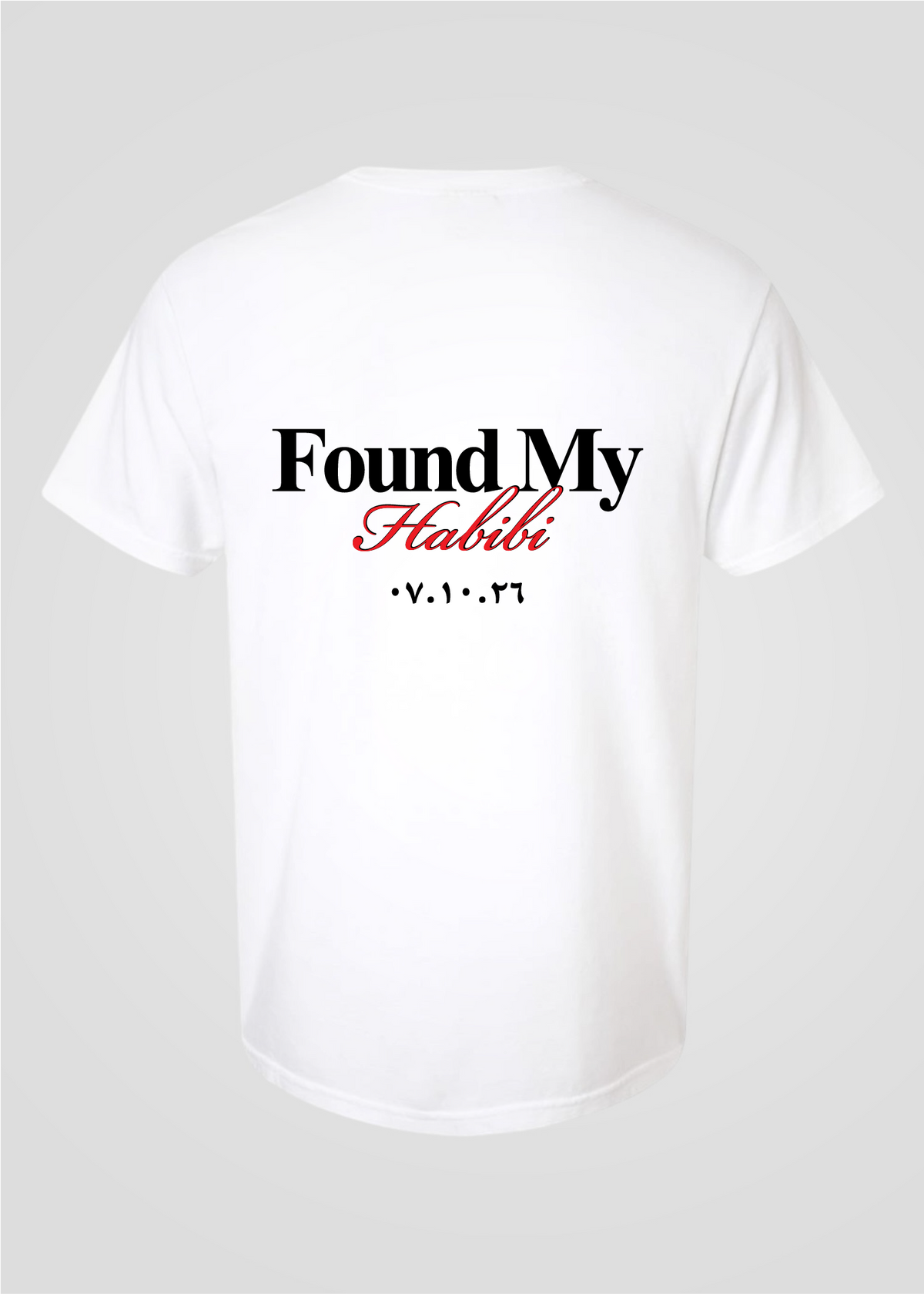 Custom Date: Found My Habibi Tee