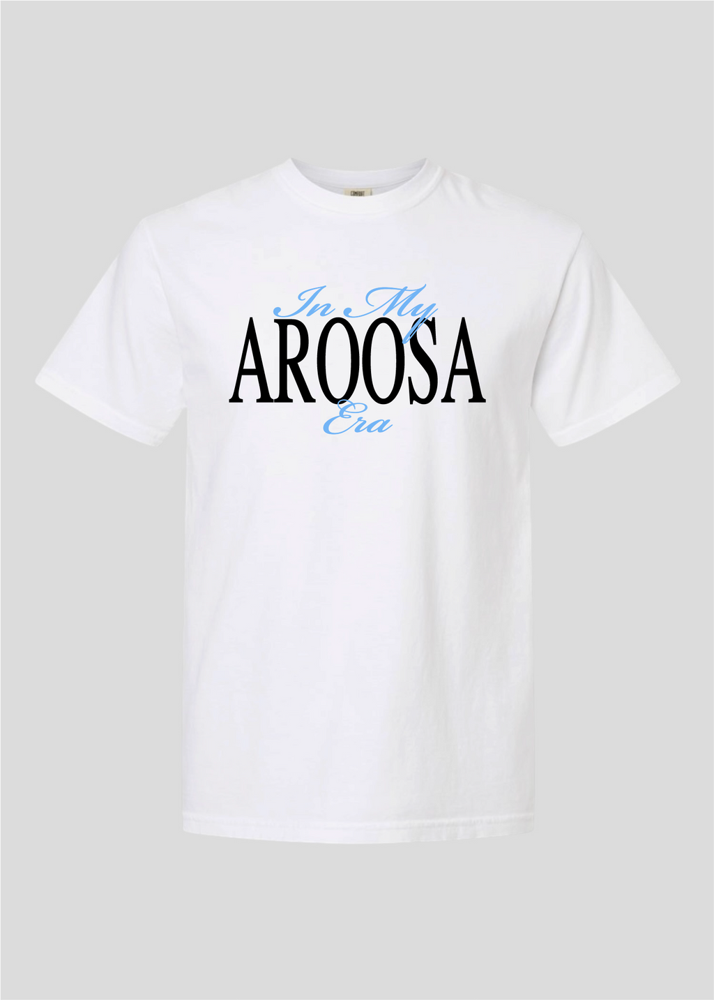 In My Aroosa Era Tee