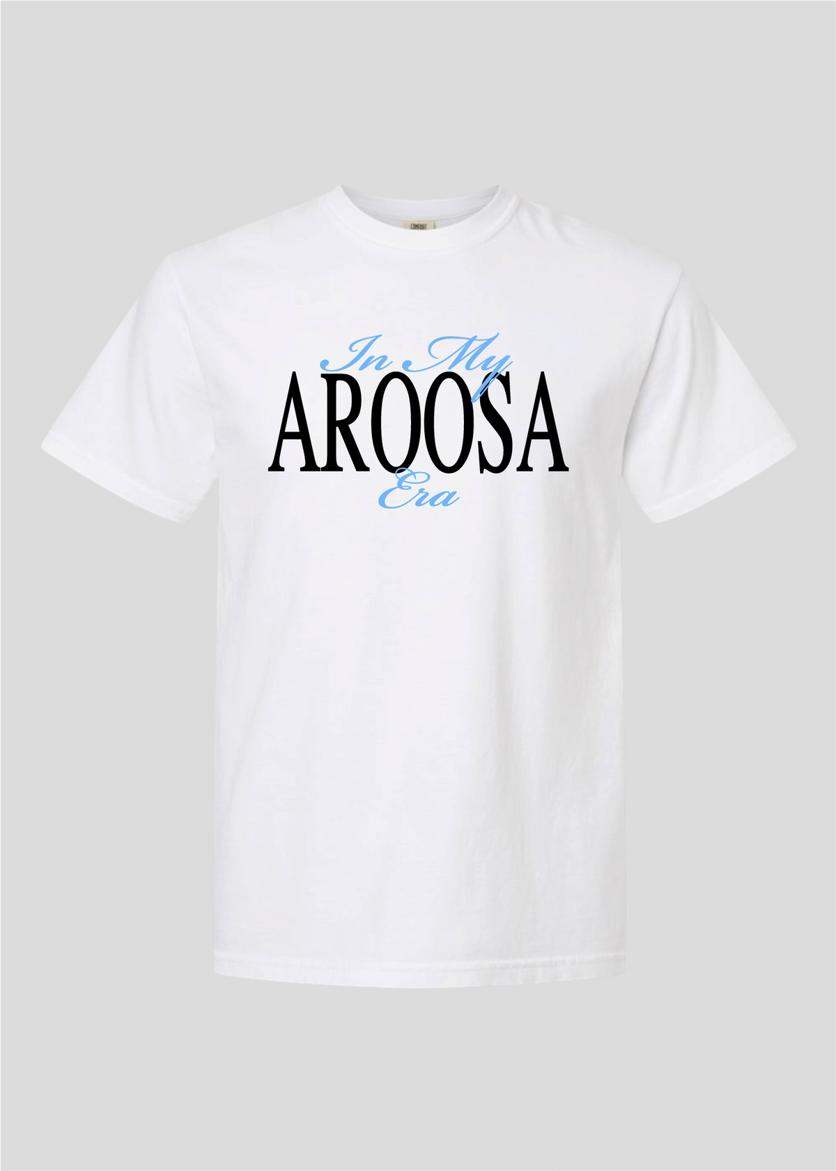 In My Aroosa Era Tee