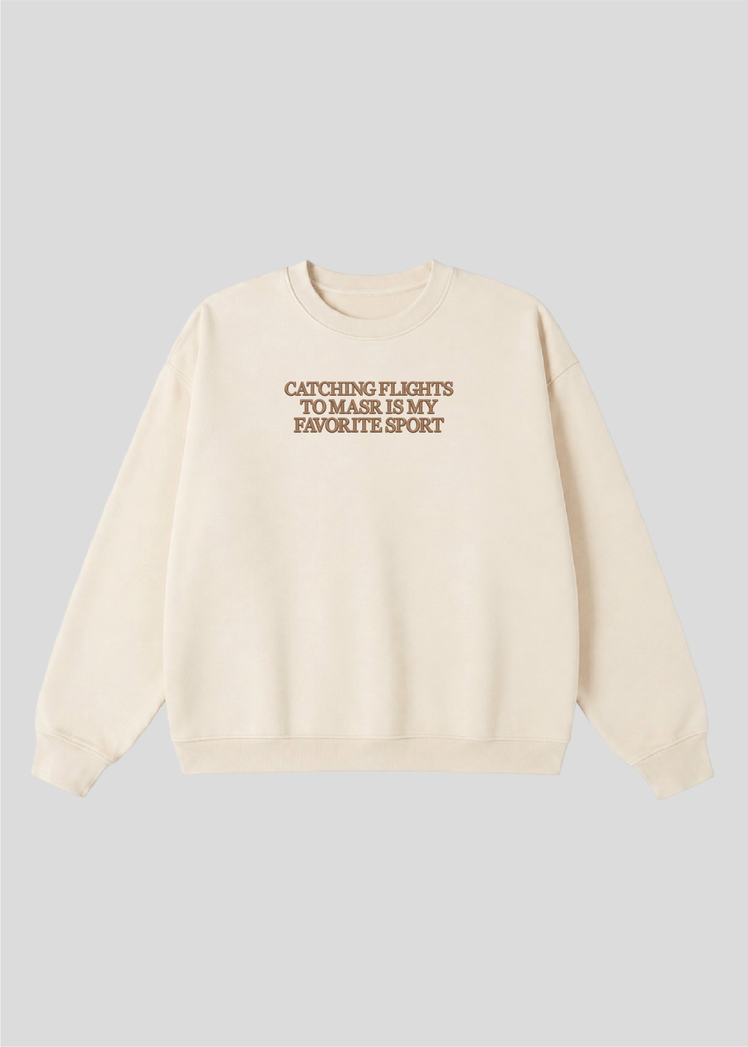 Embroidered Catching Flights to Masr is My Favorite Sport Crewneck