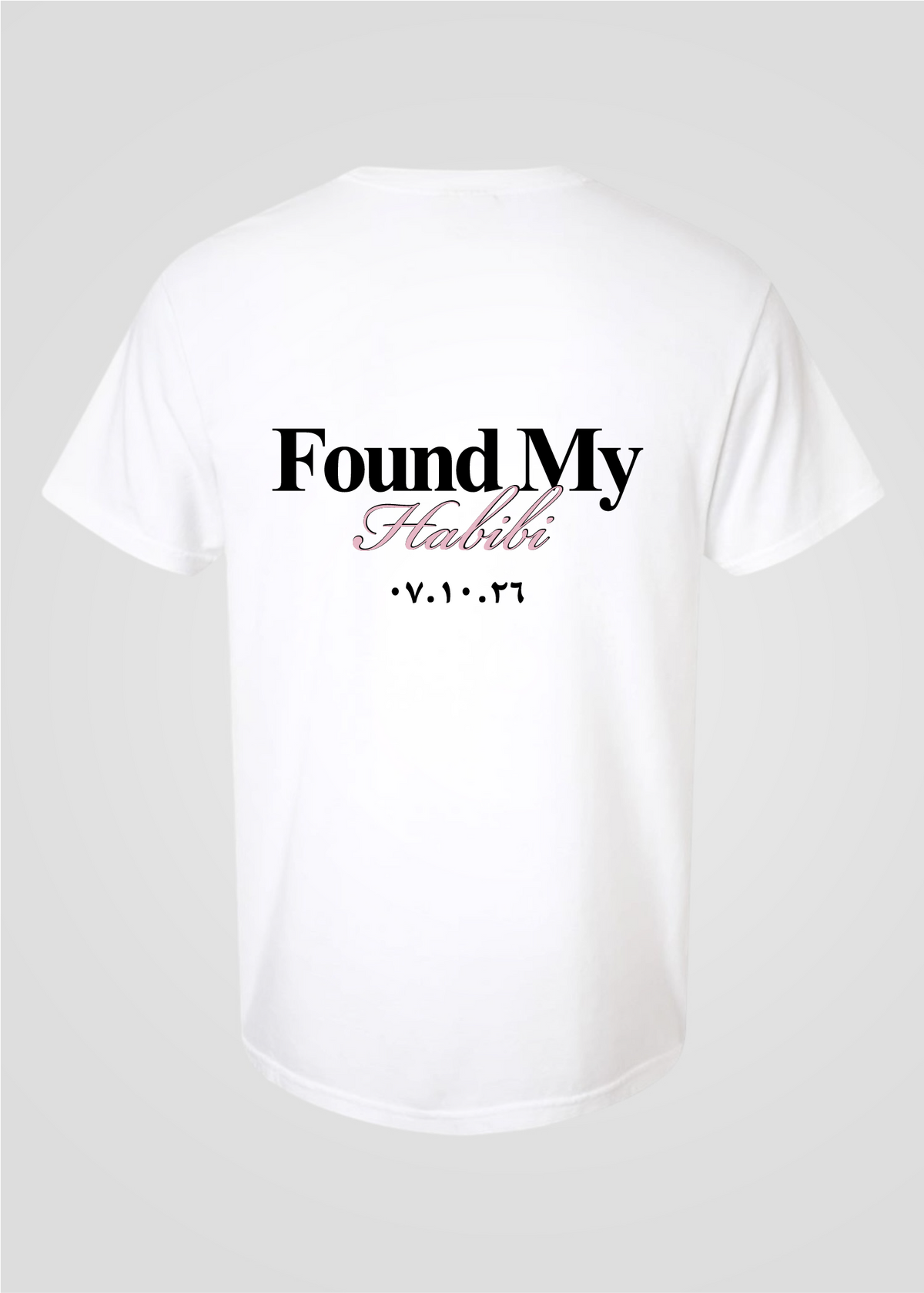 Custom Date: Found My Habibi Tee