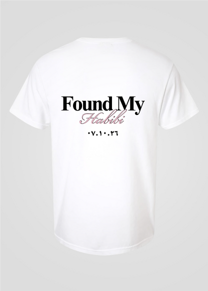 Custom Date: Found My Habibi Tee