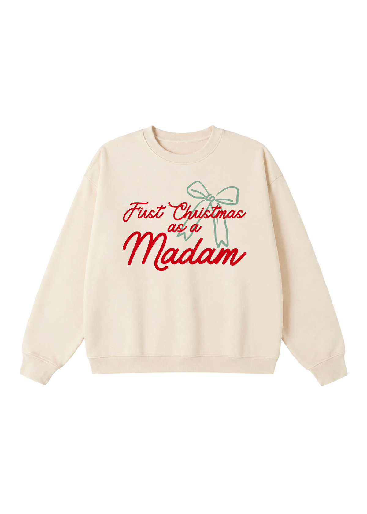 First Christmas as a Madam Crewneck