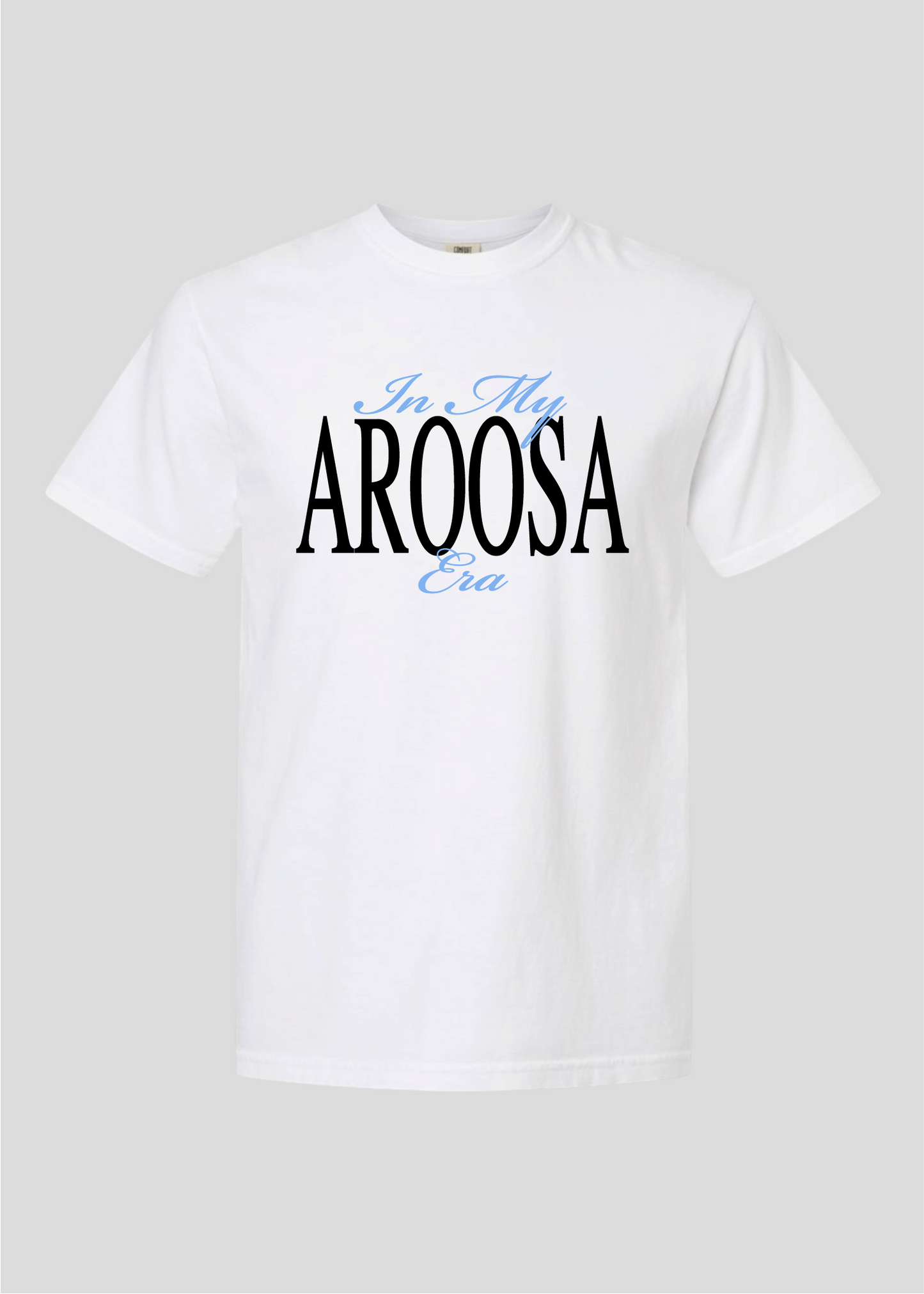 In My Aroosa Era Tee