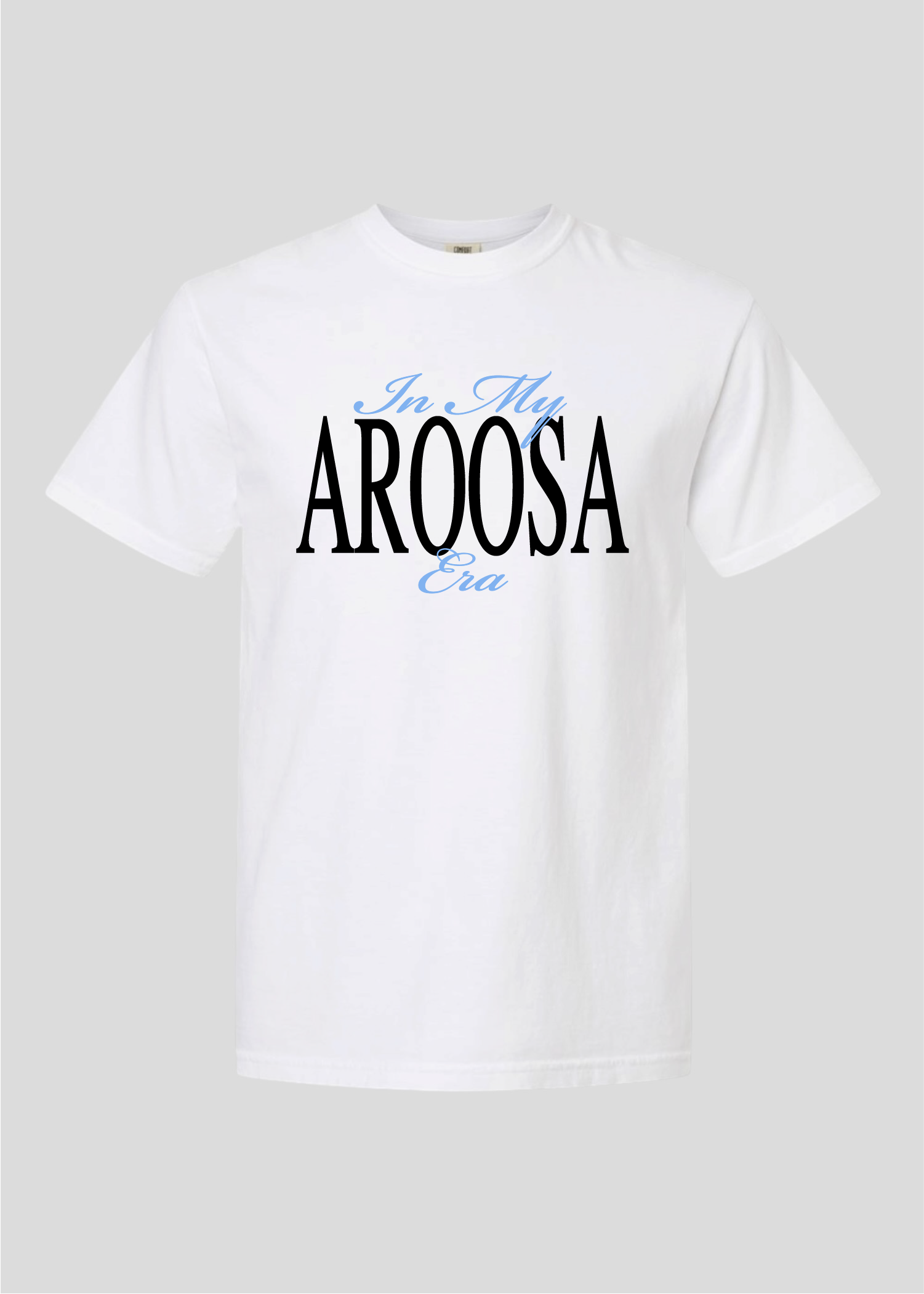 In My Aroosa Era Tee