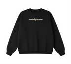 Embroidered Mentally In Masr Crewneck