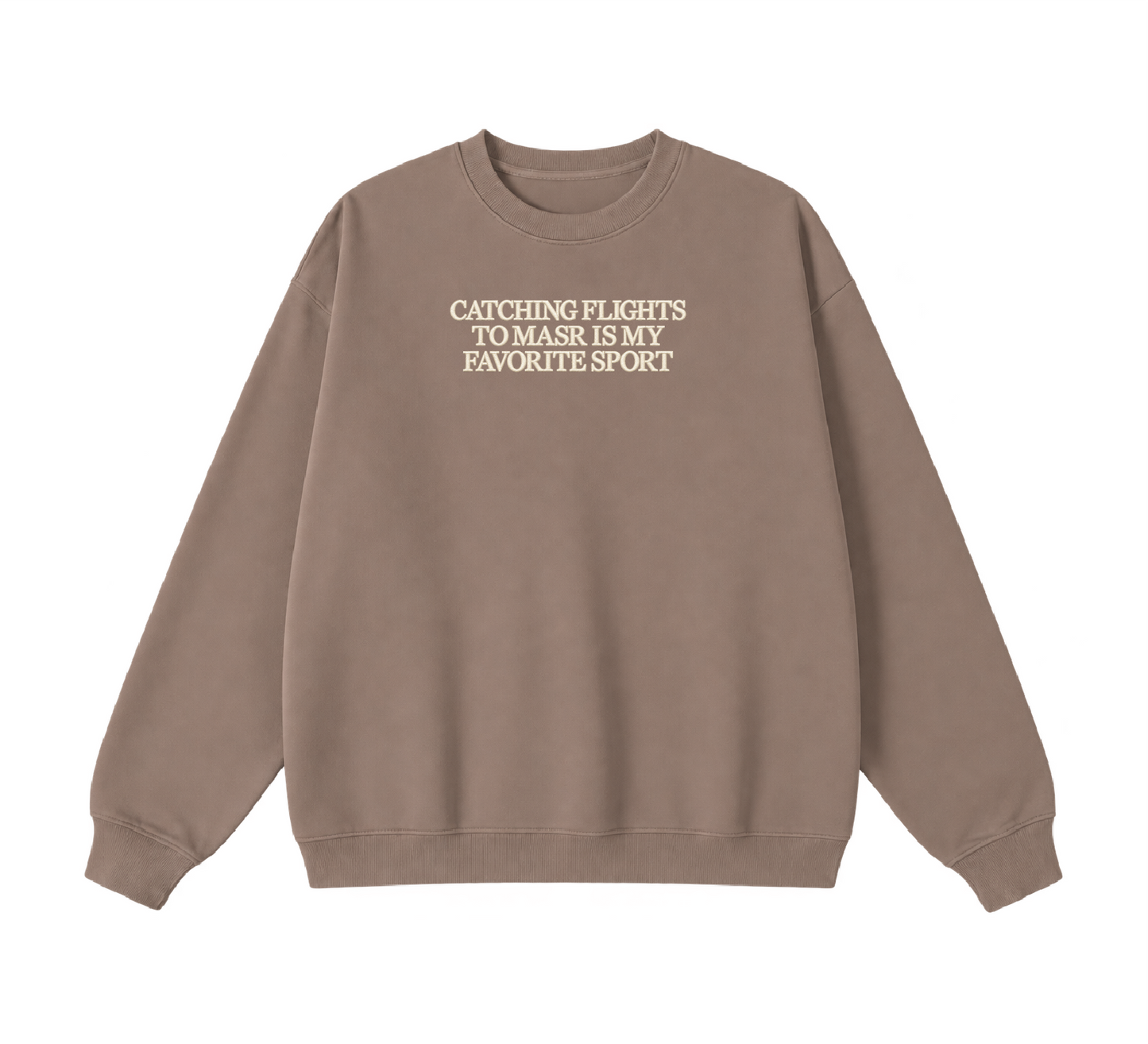 Embroidered Catching Flights to Masr is My Favorite Sport Crewneck