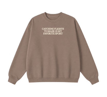 Embroidered Catching Flights to Masr is My Favorite Sport Crewneck