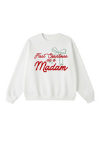 First Christmas as a Madam Crewneck