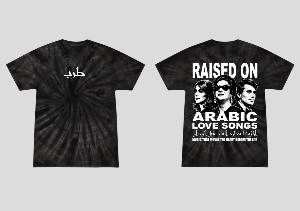 Tarab: Raised on Arabic Love Songs Tee