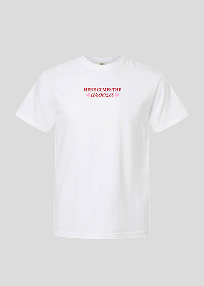 Here Comes The Aroosa Tee