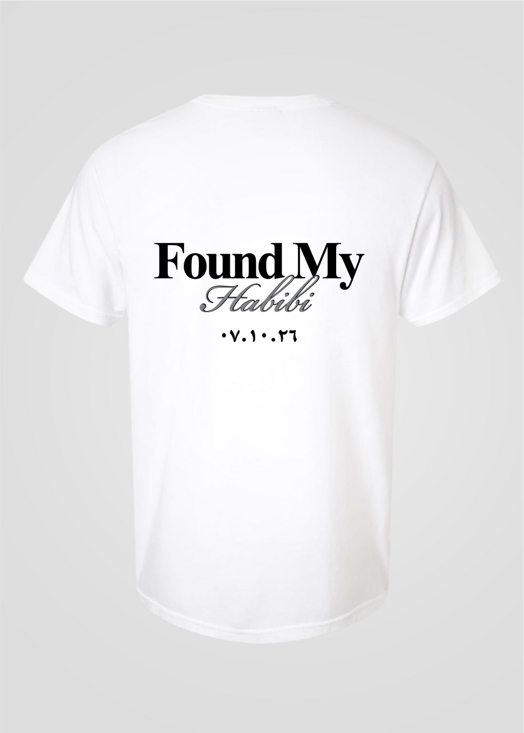 Custom Date: Found My Habibi Tee