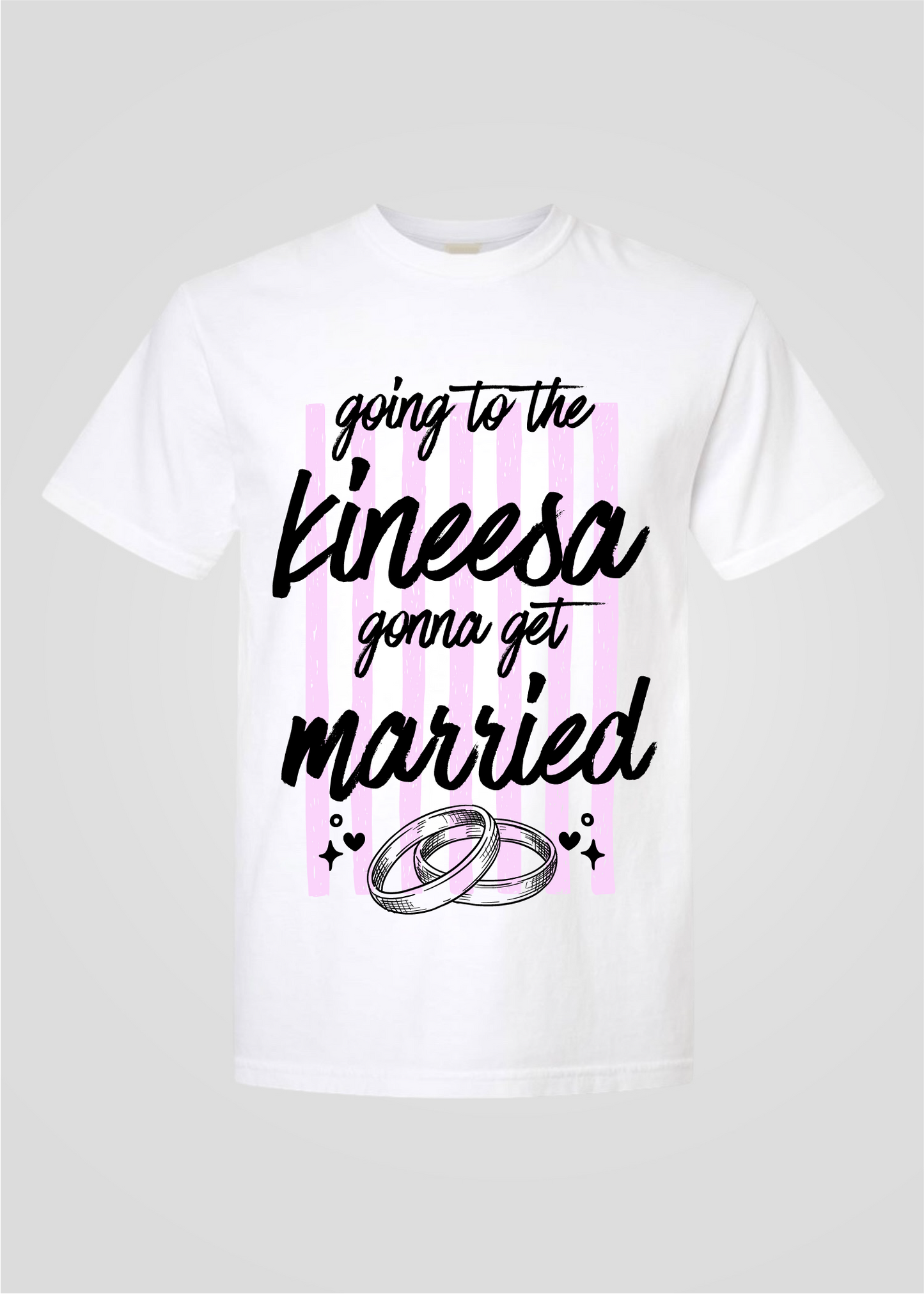 Wedding Rings: Going to the Kineesa Gonna Get Married Tee