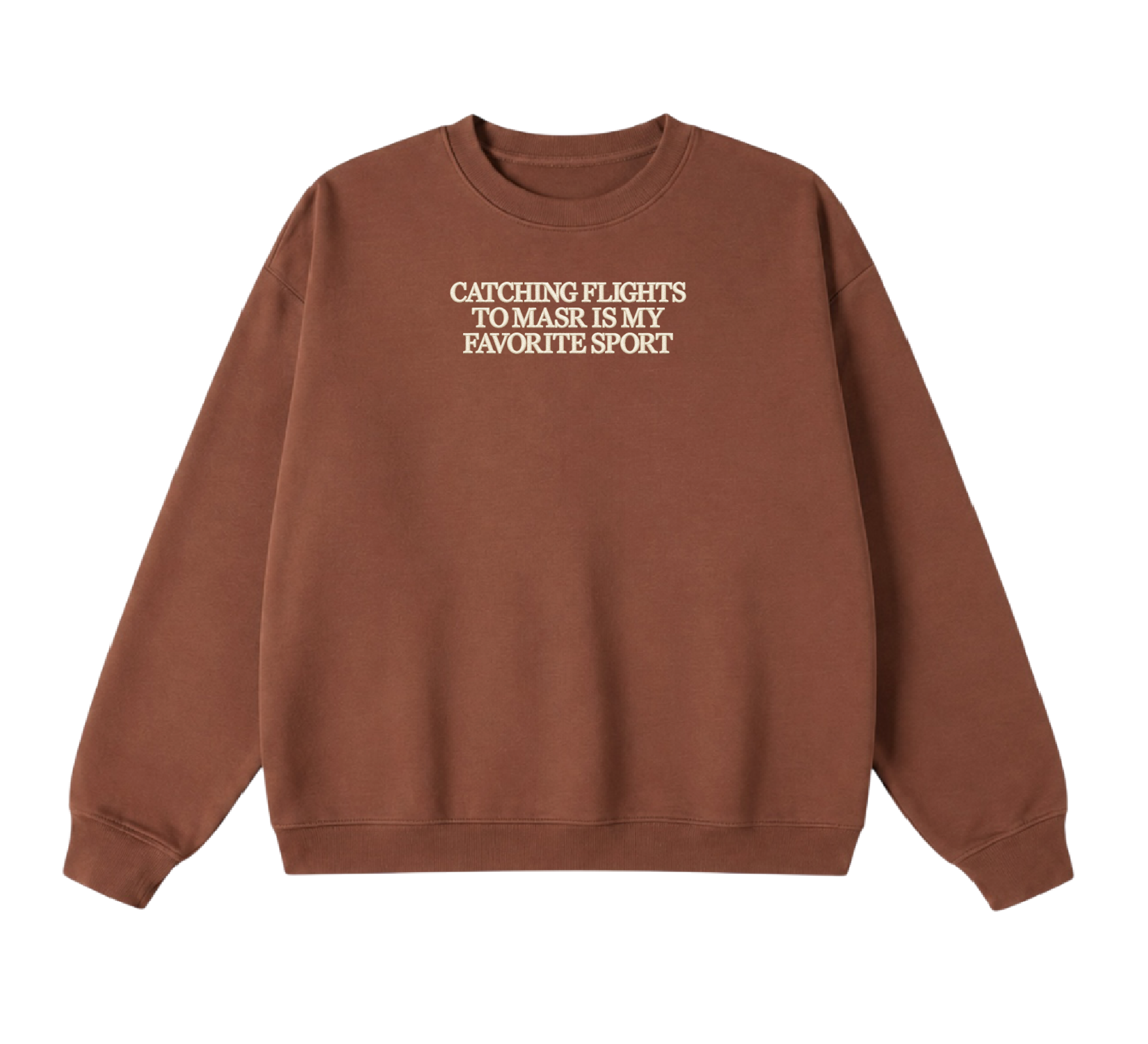 Embroidered Catching Flights to Masr is My Favorite Sport Crewneck