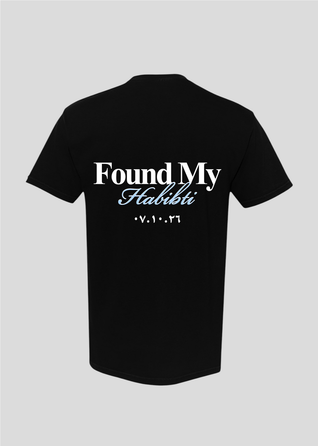 Custom Date: Found My Habibti Tee