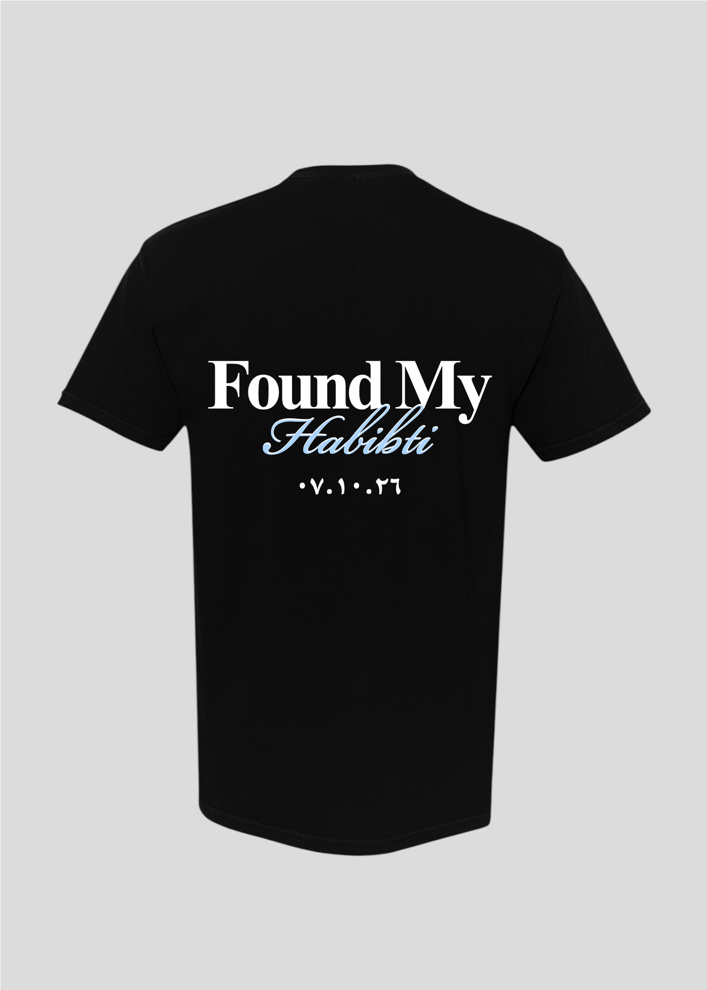 Custom Date: Found My Habibti Tee