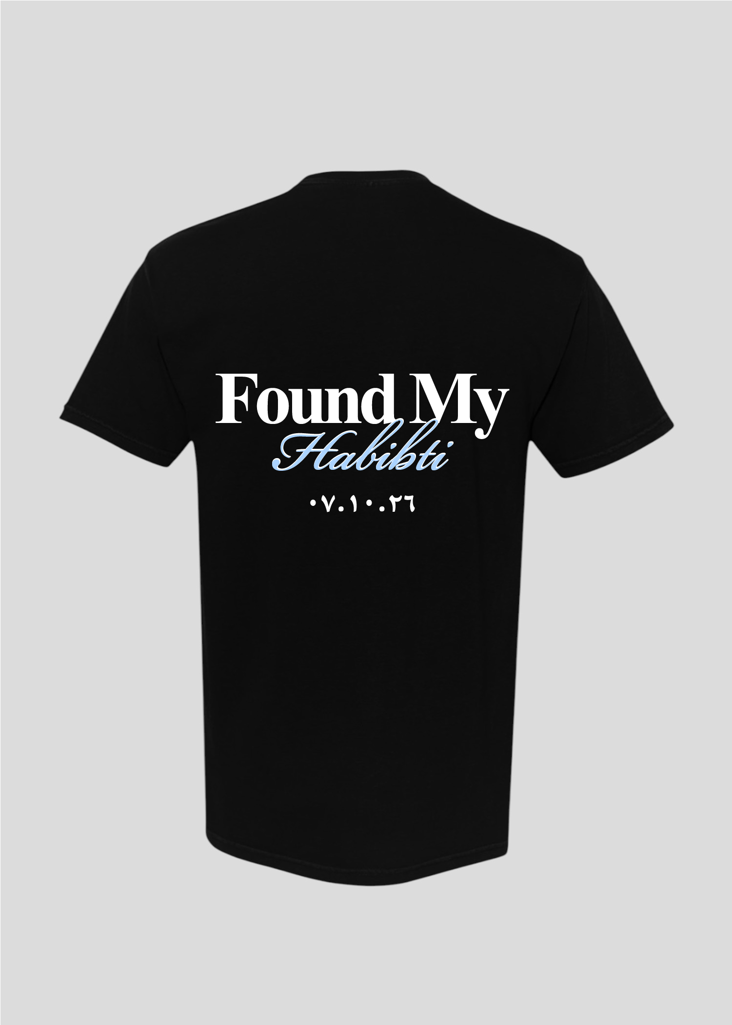 Custom Date: Found My Habibti Tee