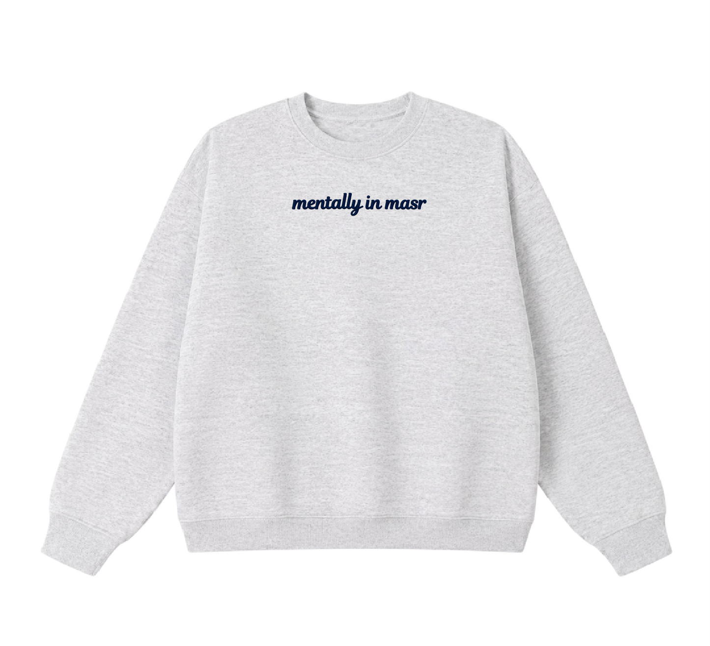 Embroidered Mentally In Masr Crewneck