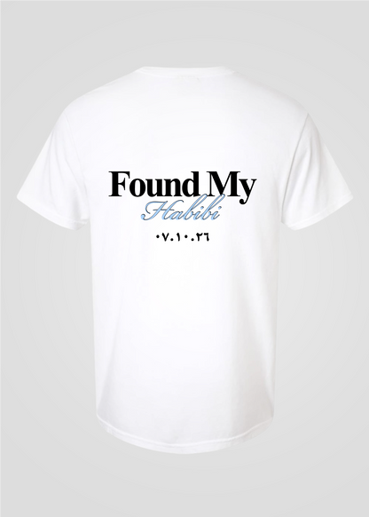 Custom Date: Found My Habibi Tee