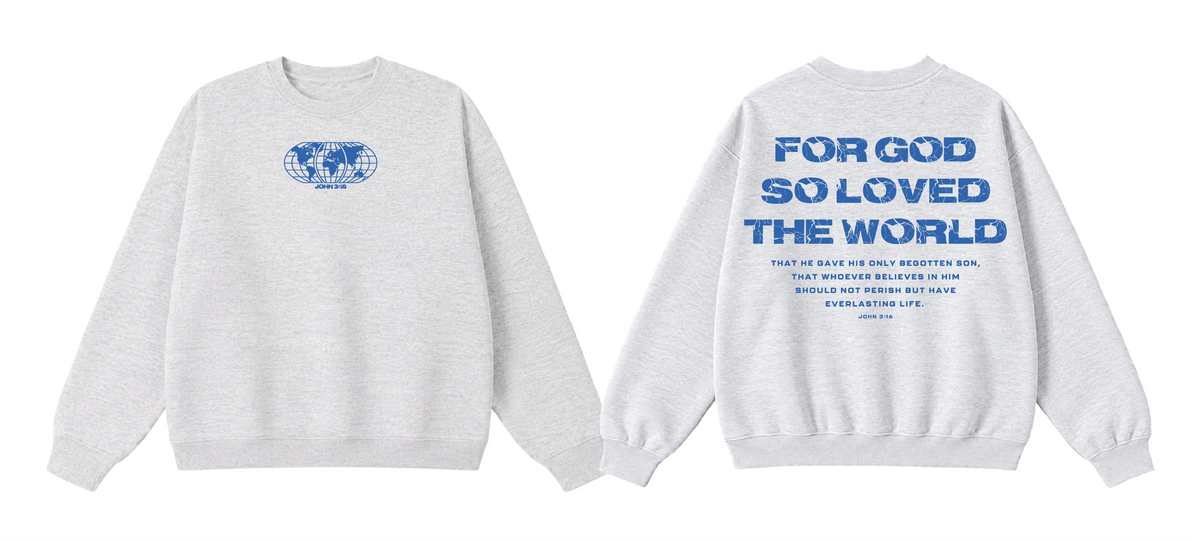 [John 3:16] For God So Loved The World Crewneck