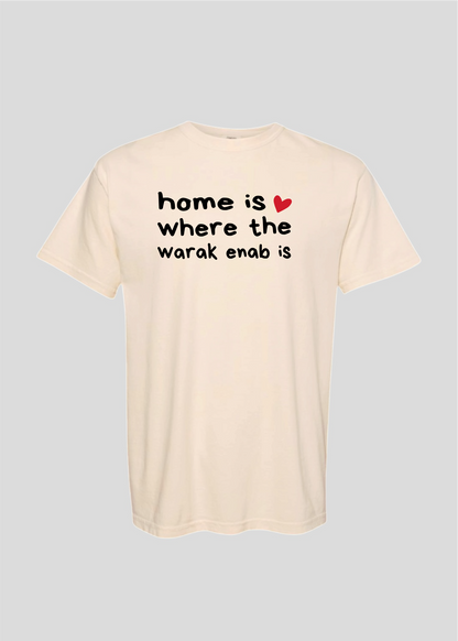 Home is Where the Warak Enab Is Tee