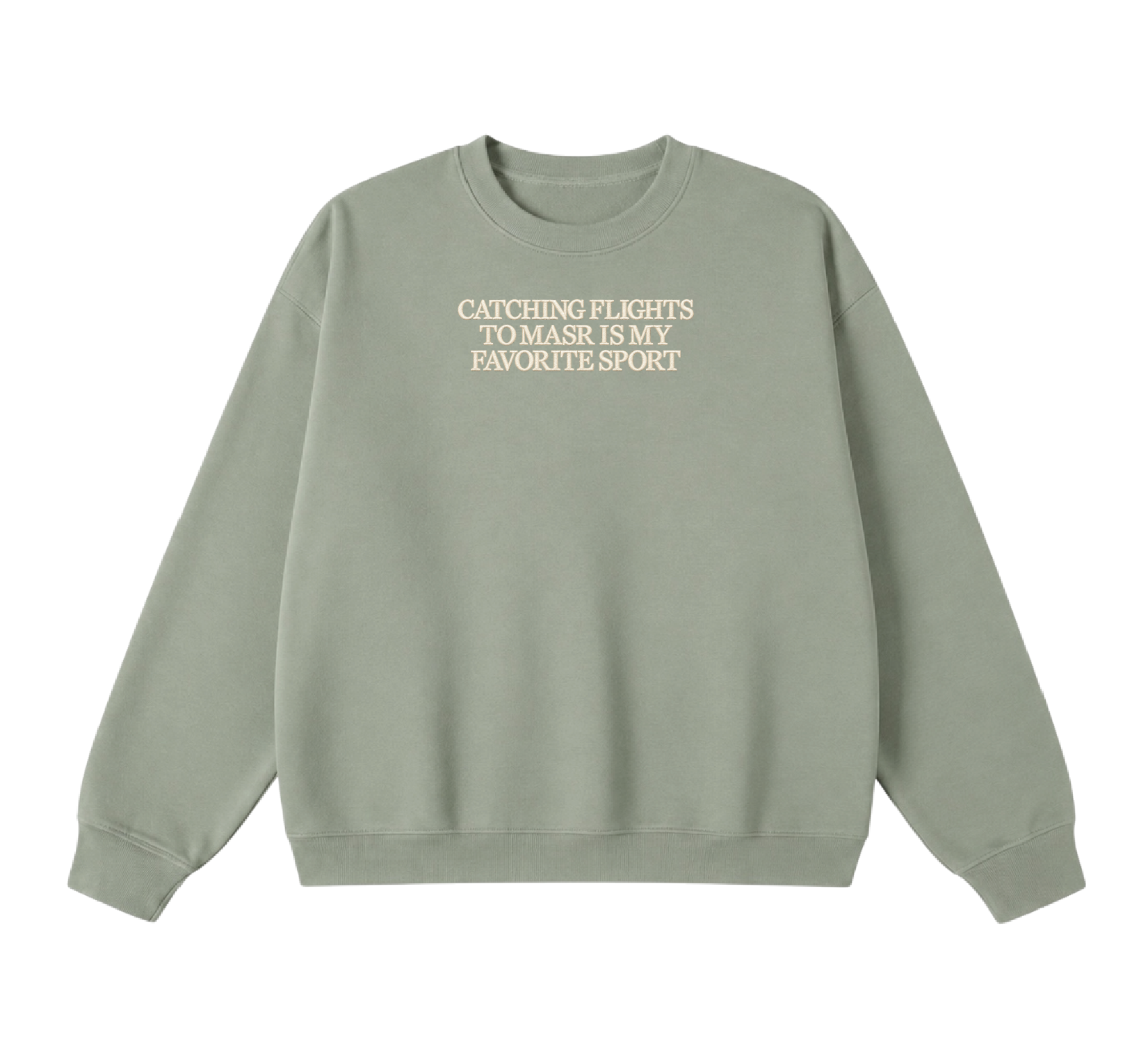 Embroidered Catching Flights to Masr is My Favorite Sport Crewneck