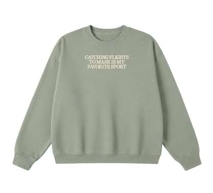 Embroidered Catching Flights to Masr is My Favorite Sport Crewneck
