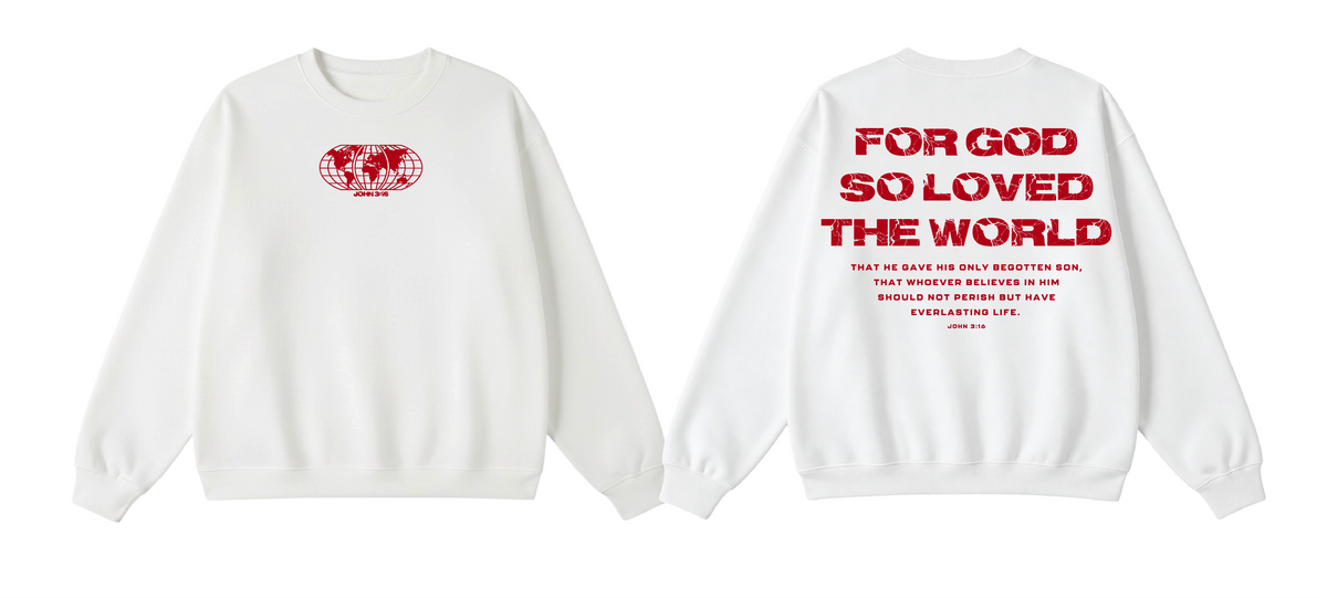 [John 3:16] For God So Loved The World Crewneck