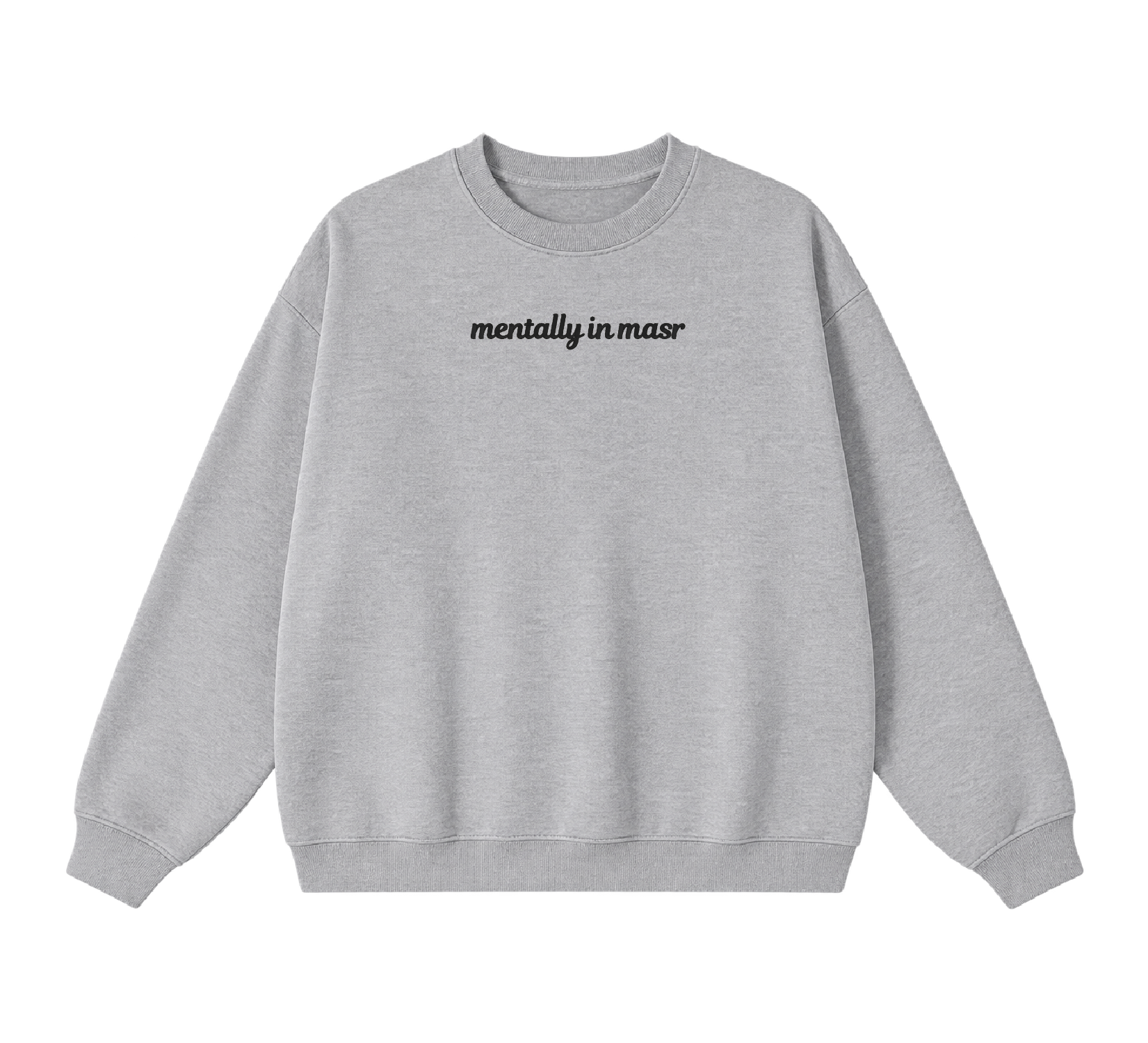 Embroidered Mentally In Masr Crewneck
