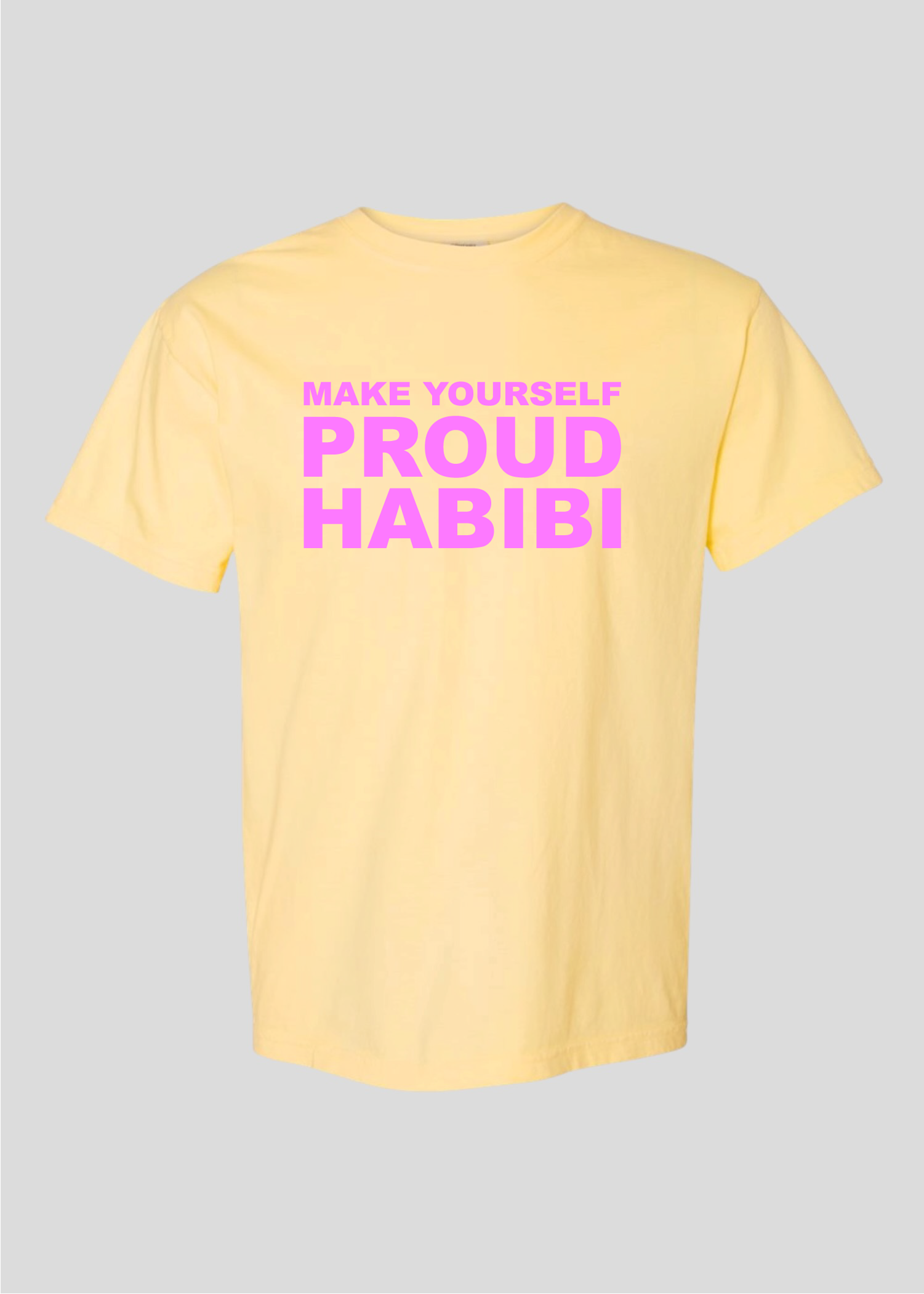 Make Yourself Proud Habibi Tee