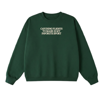 Embroidered Catching Flights to Masr is My Favorite Sport Crewneck