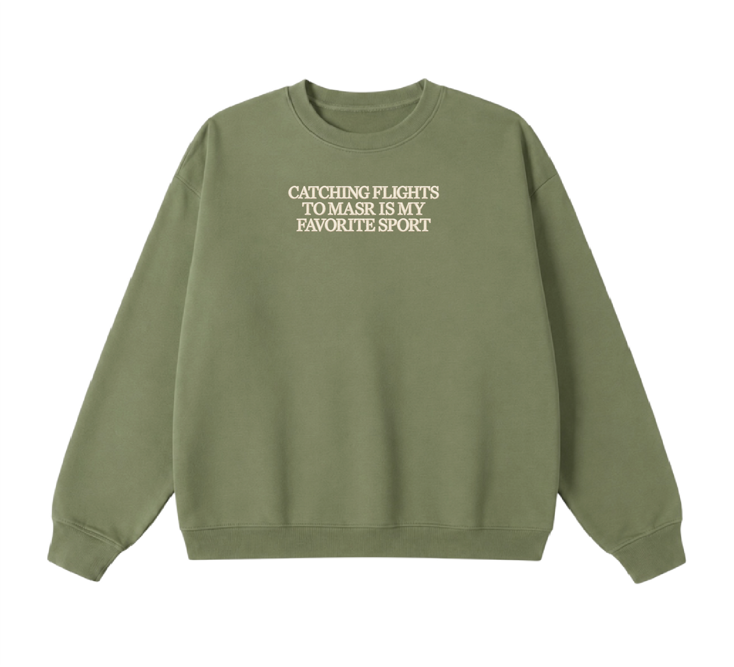 Embroidered Catching Flights to Masr is My Favorite Sport Crewneck