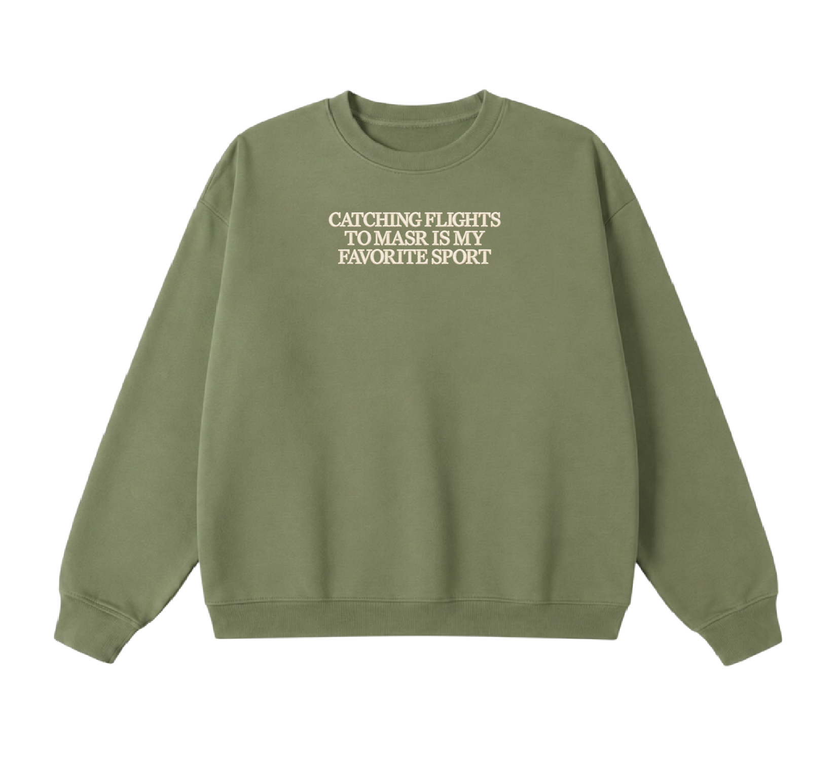 Embroidered Catching Flights to Masr is My Favorite Sport Crewneck