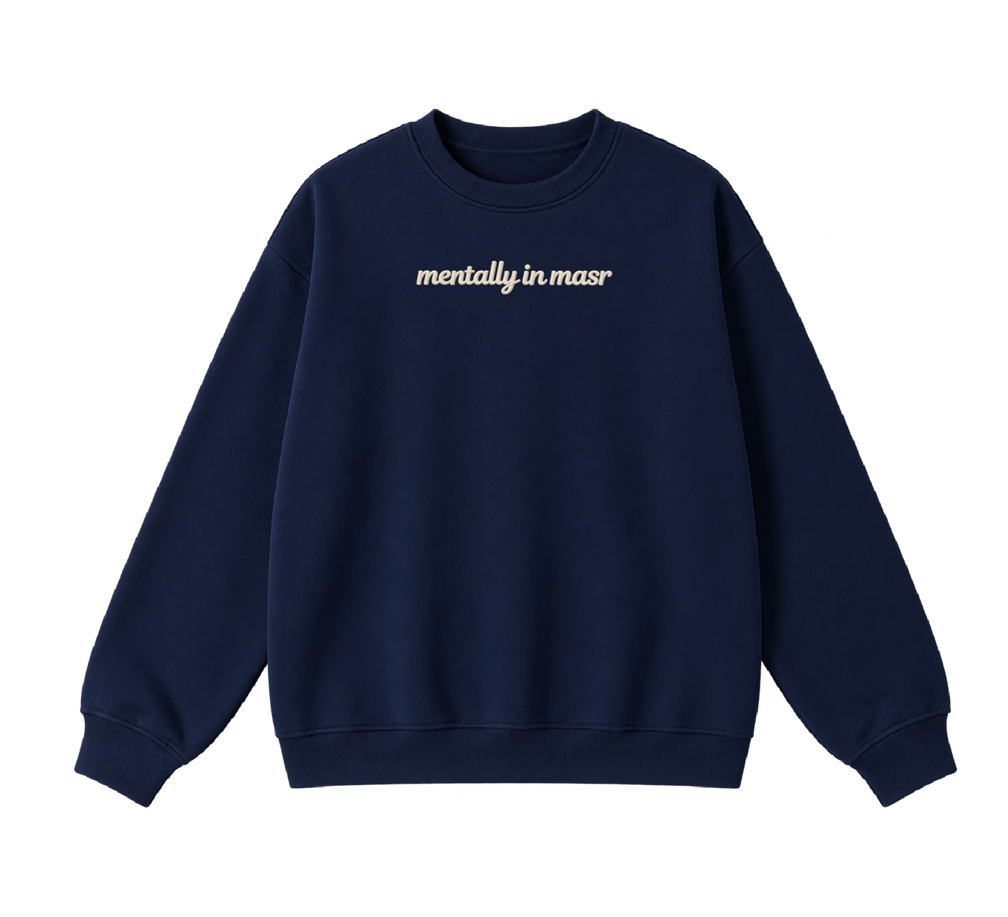 Embroidered Mentally In Masr Crewneck