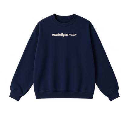 Embroidered Mentally In Masr Crewneck
