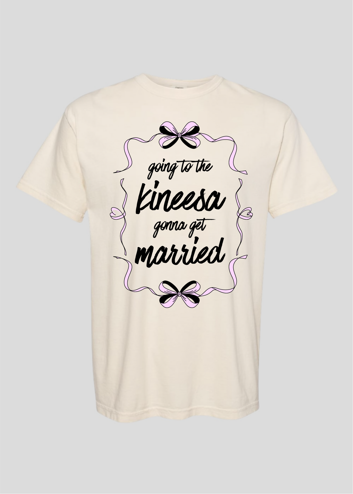 Bow: Going to the Kineesa Gonna Get Married Tee