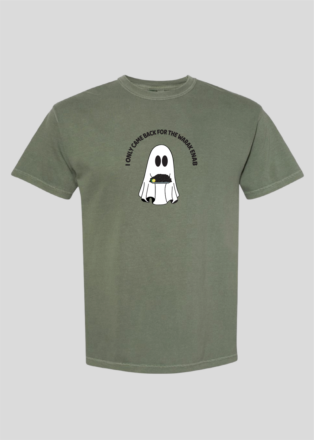 I Only Came Back for the Warak Enab Ghost Tee