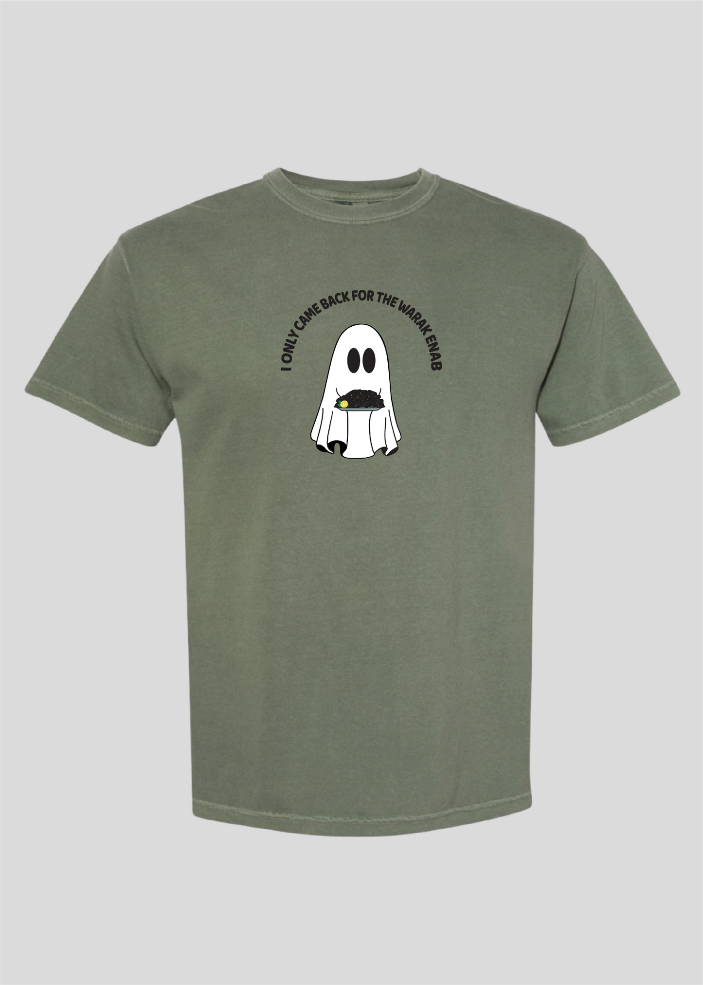 I Only Came Back for the Warak Enab Ghost Tee