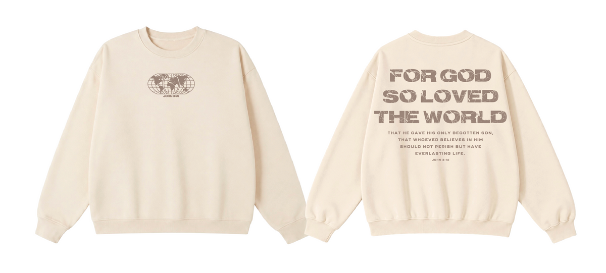 [John 3:16] For God So Loved The World Crewneck