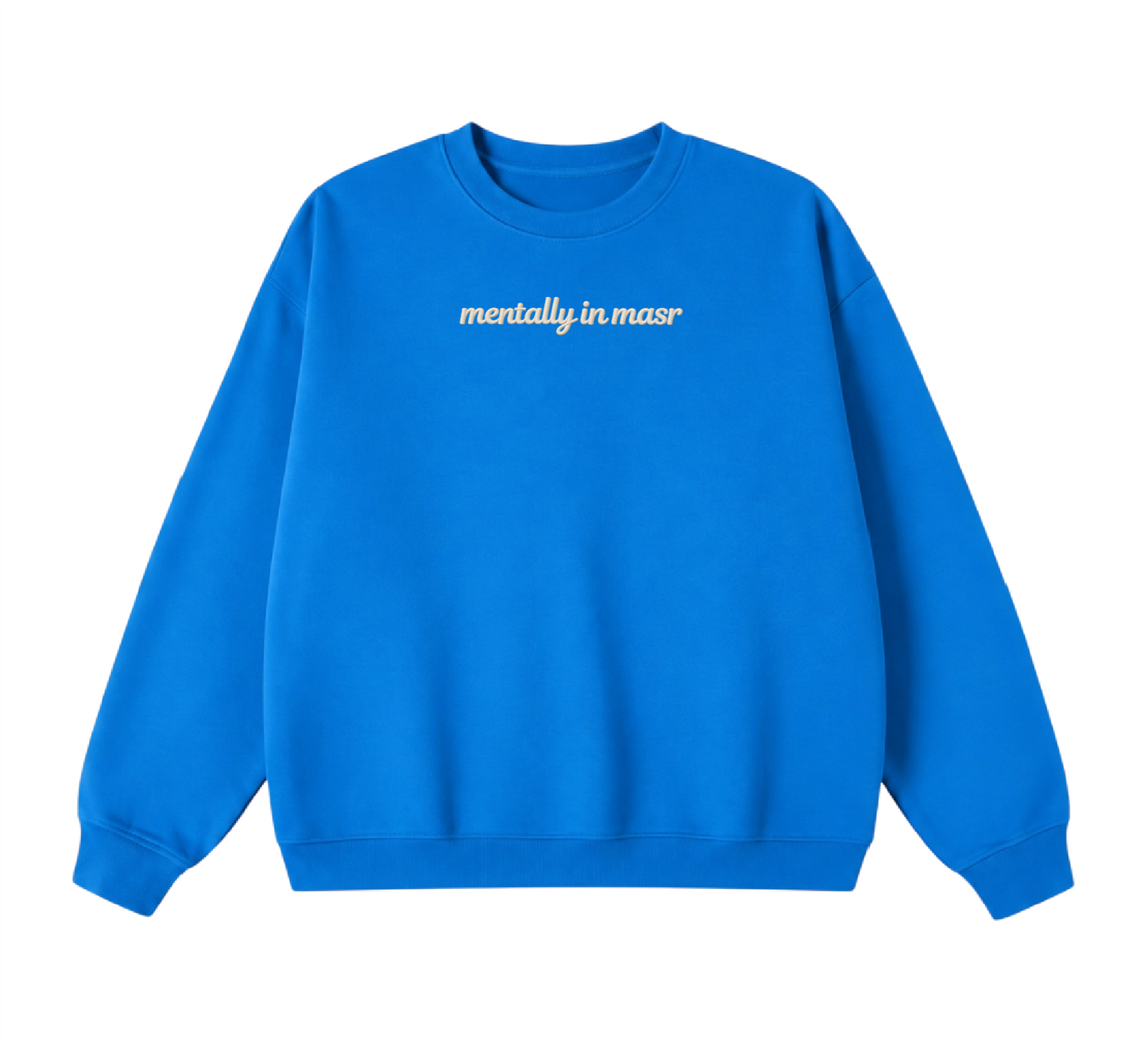 Embroidered Mentally In Masr Crewneck