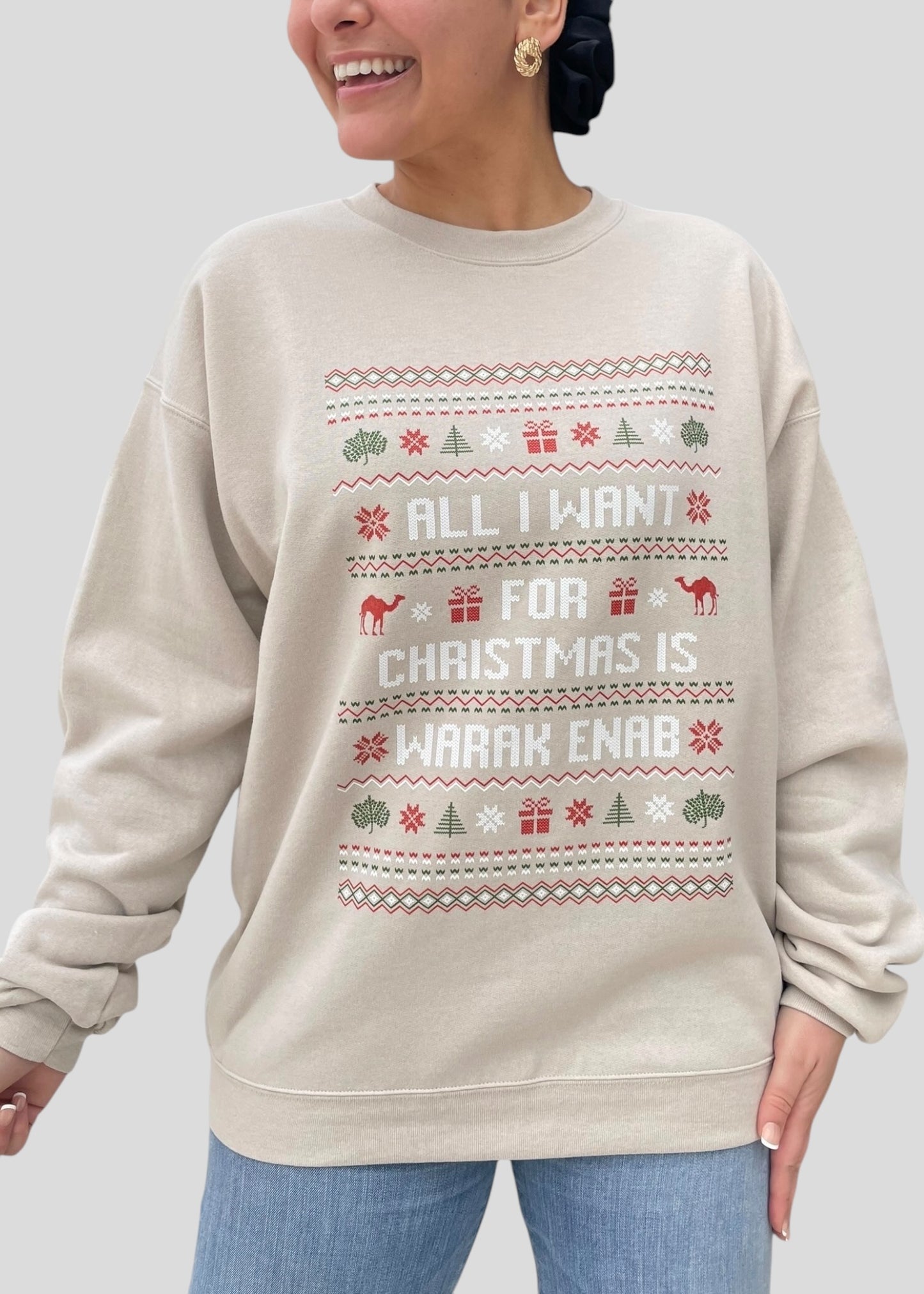 All I Want for Christmas is Warak Enab - Ugly Christmas Sweatshirts