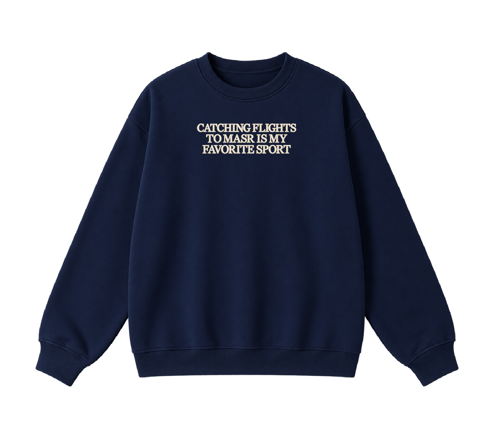 Embroidered Catching Flights to Masr is My Favorite Sport Crewneck